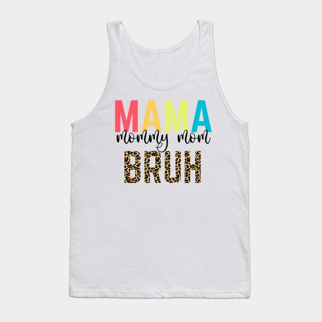 Mama Mommy Mom Bruh Mommy And Me Mom mother's day gift Tank Top by Daniel white